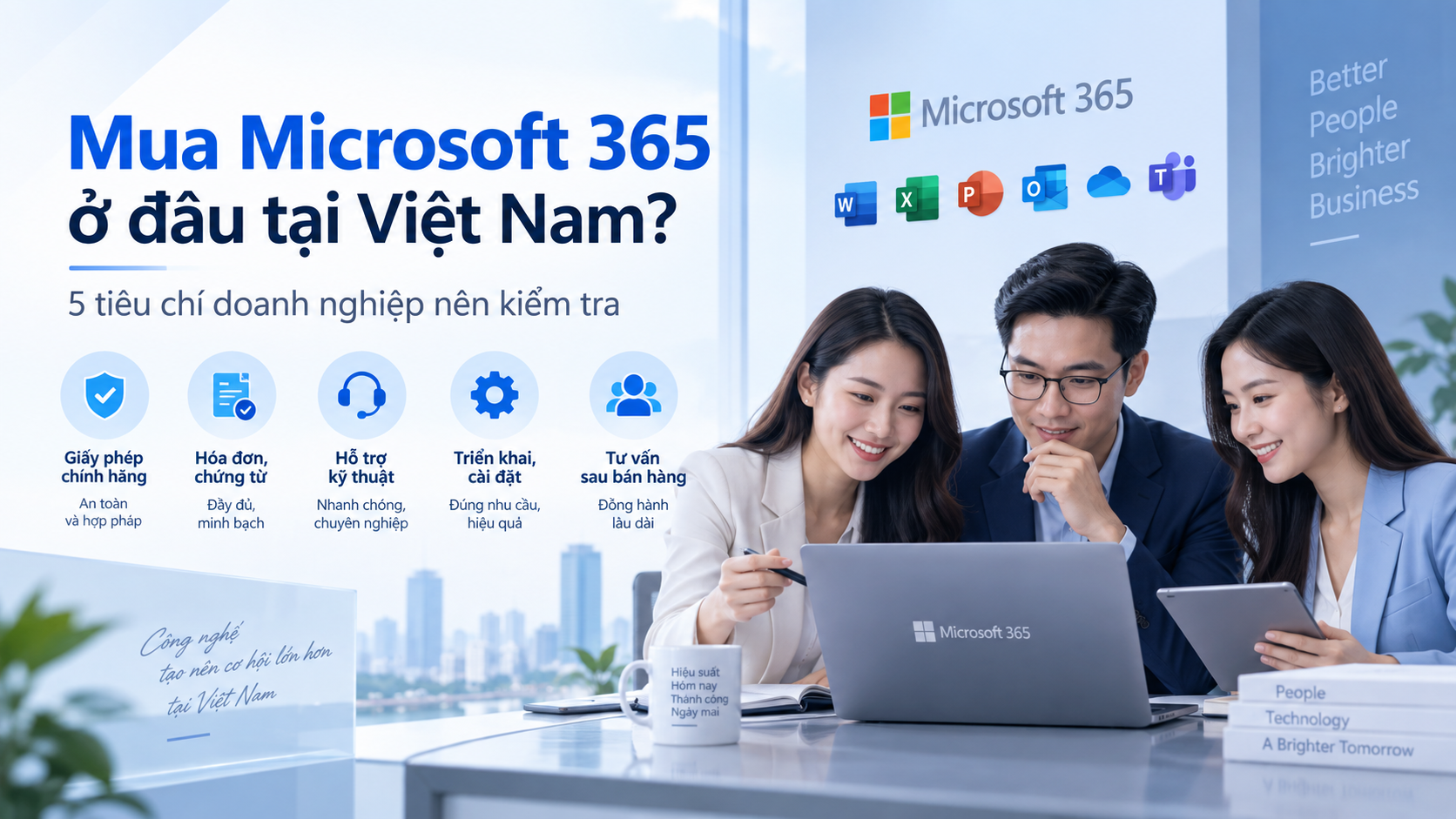 Mua Microsoft 365 ở đâu tại Việt Nam? 5 tiêu chí cần kiểm tra