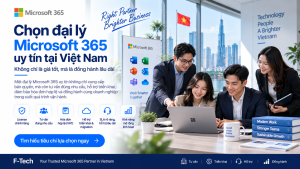 Cách chọn đại lý Microsoft 365 uy tín tại Việt Nam